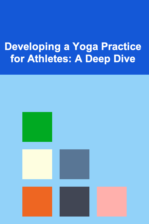 Developing a Yoga Practice for Athletes: A Deep Dive