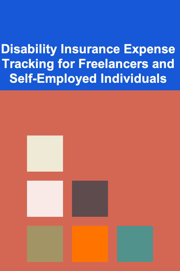Disability Insurance Expense Tracking for Freelancers and Self-Employed Individuals