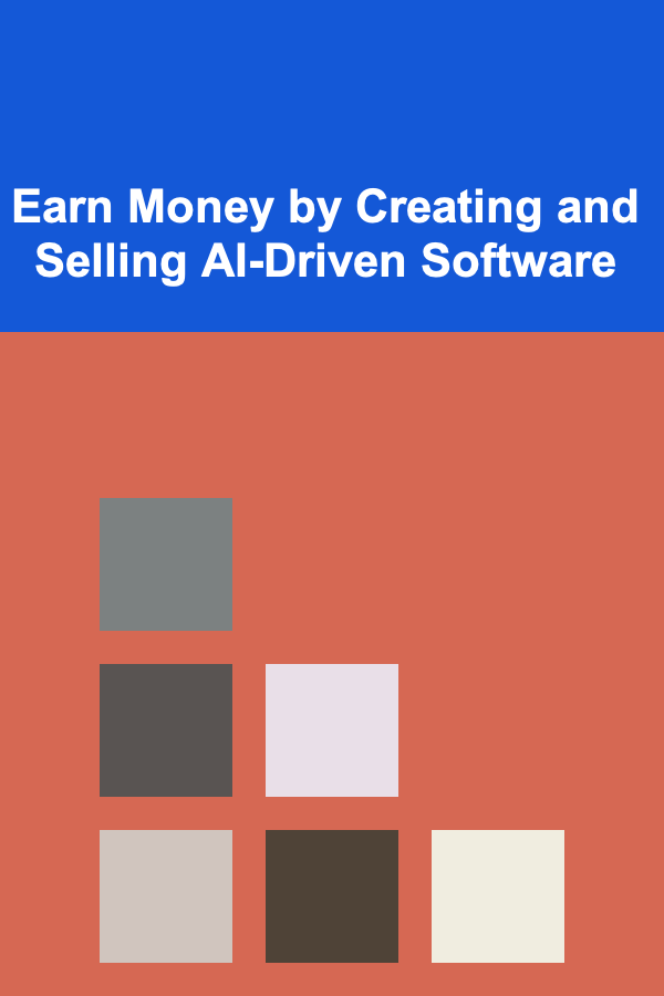 Earn Money by Creating and Selling AI-Driven Software