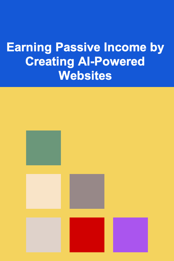 Earning Passive Income by Creating AI-Powered Websites