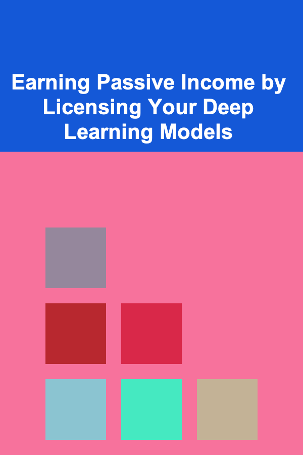 Earning Passive Income by Licensing Your Deep Learning Models