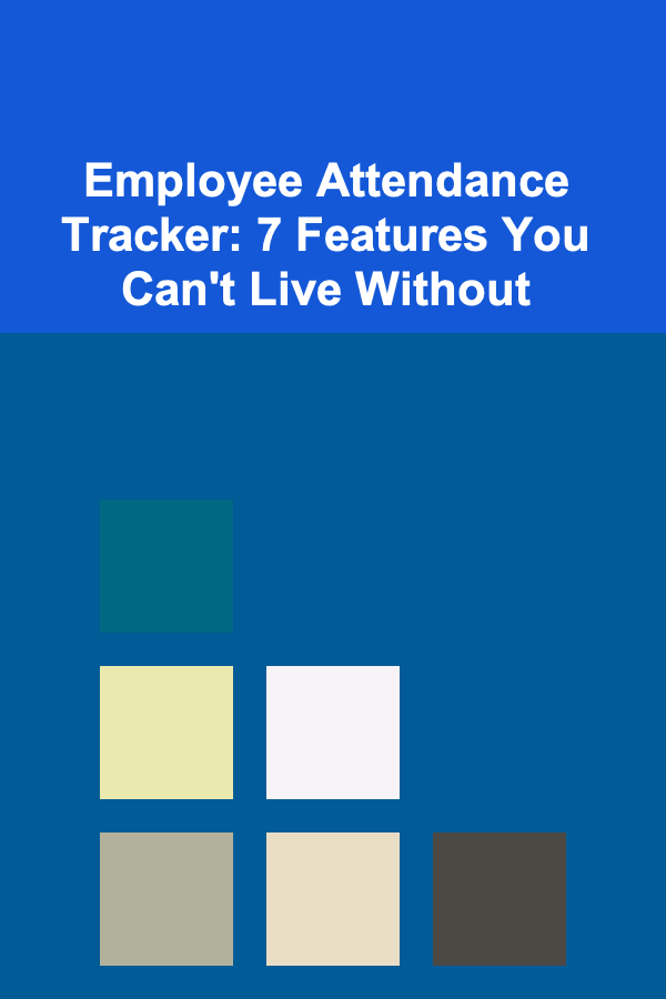 Employee Attendance Tracker: 7 Features You Can't Live Without