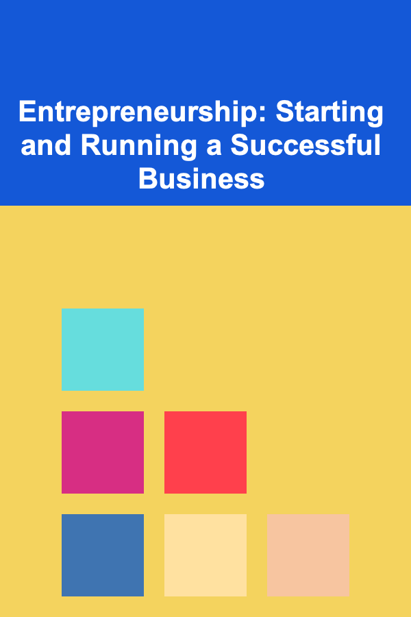 Entrepreneurship: Starting and Running a Successful Business