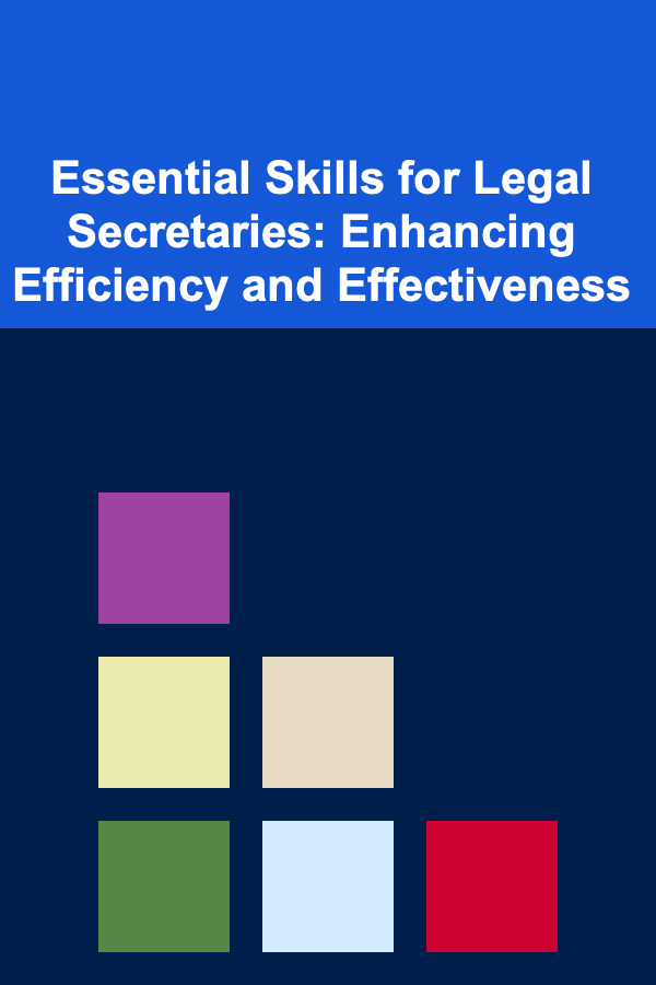 Essential Skills for Legal Secretaries: Enhancing Efficiency and Effectiveness