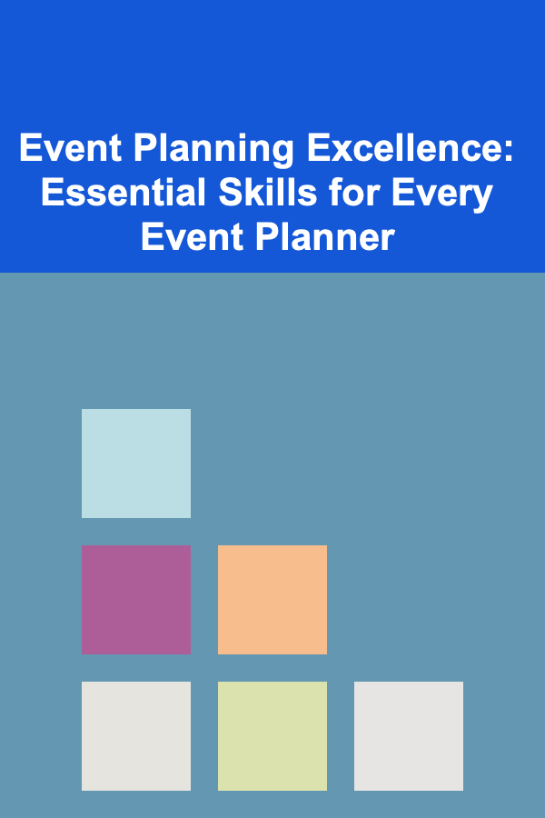 Event Planning Excellence: Essential Skills for Every Event Planner