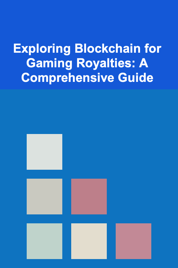 Exploring Blockchain for Gaming Royalties: A Comprehensive Guide