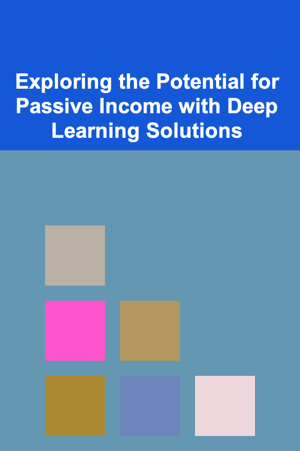 Exploring the Potential for Passive Income with Deep Learning Solutions