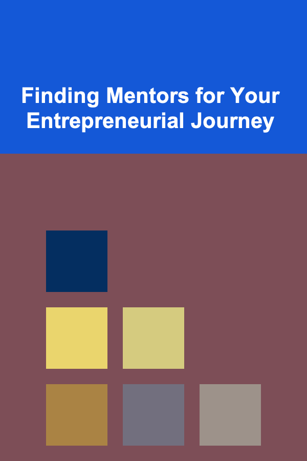 Finding Mentors for Your Entrepreneurial Journey