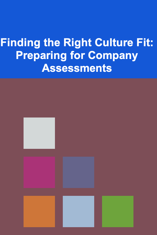 Finding the Right Culture Fit: Preparing for Company Assessments