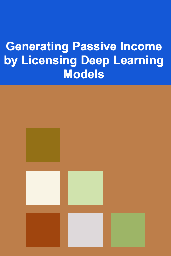 Generating Passive Income by Licensing Deep Learning Models