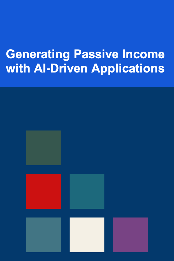 Generating Passive Income with AI-Driven Applications