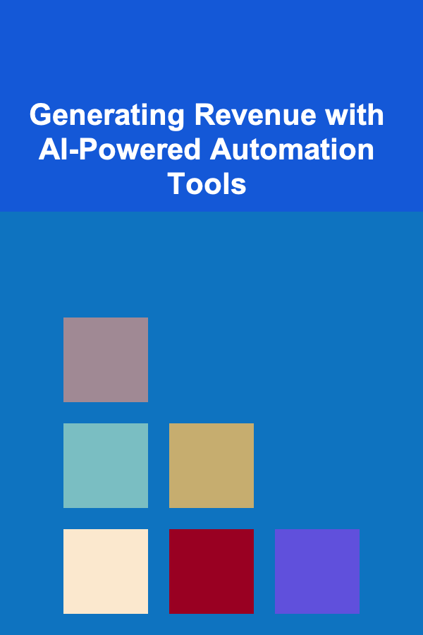 Generating Revenue with AI-Powered Automation Tools