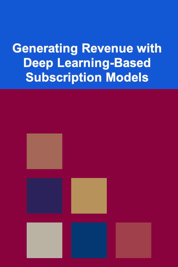 Generating Revenue with Deep Learning-Based Subscription Models