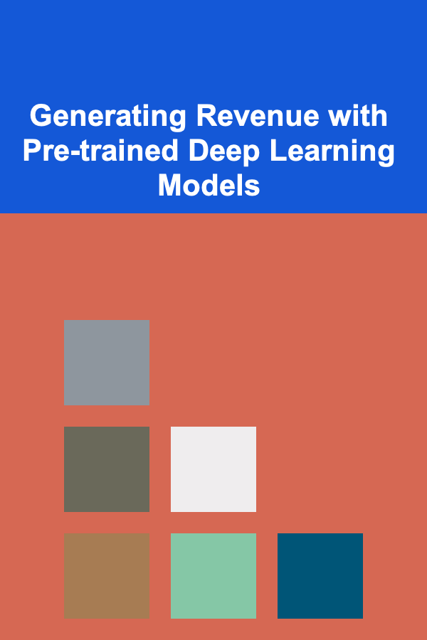 Generating Revenue with Pre-trained Deep Learning Models