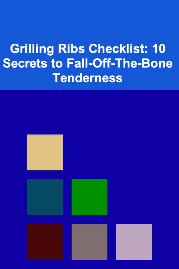 Grilling Ribs Checklist: 10 Secrets to Fall-Off-The-Bone Tenderness