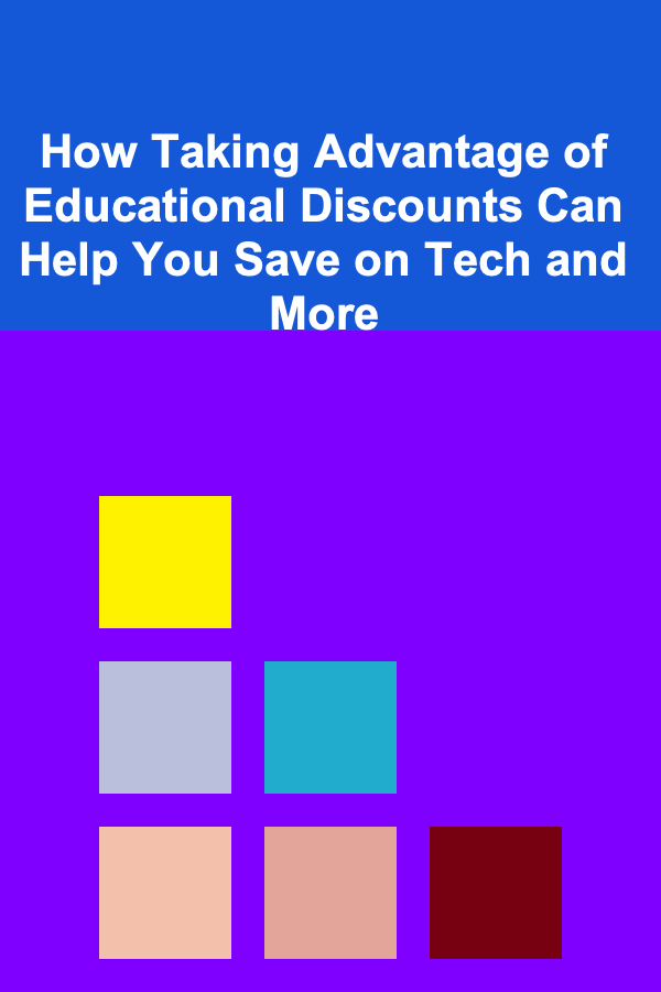 How Taking Advantage of Educational Discounts Can Help You Save on Tech and More