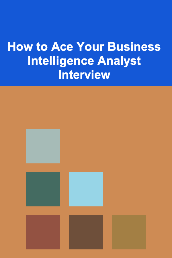 How to Ace Your Business Intelligence Analyst Interview