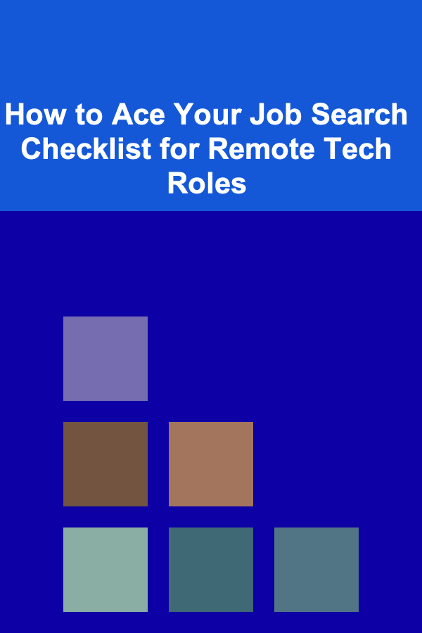 How to Ace Your Job Search Checklist for Remote Tech Roles