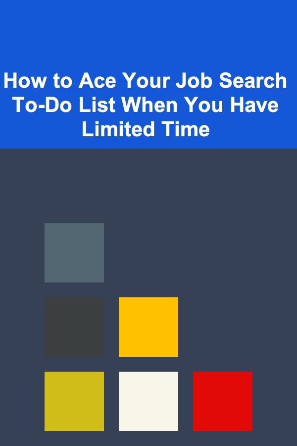 How to Ace Your Job Search To-Do List When You Have Limited Time
