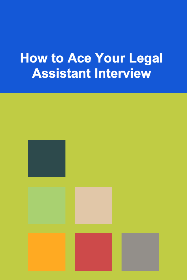 How to Ace Your Legal Assistant Interview