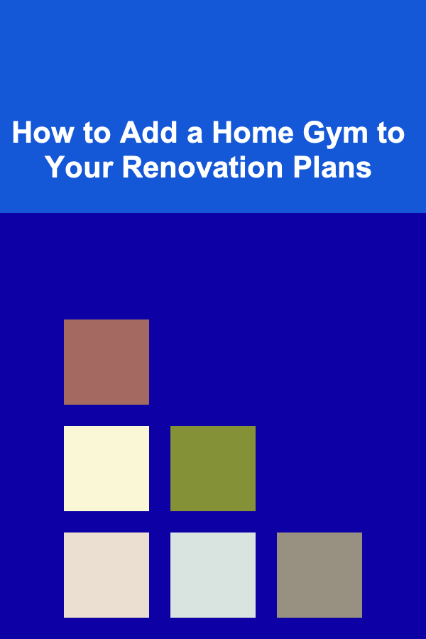How to Add a Home Gym to Your Renovation Plans