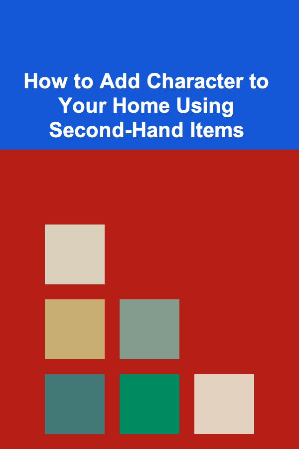 How to Add Character to Your Home Using Second-Hand Items
