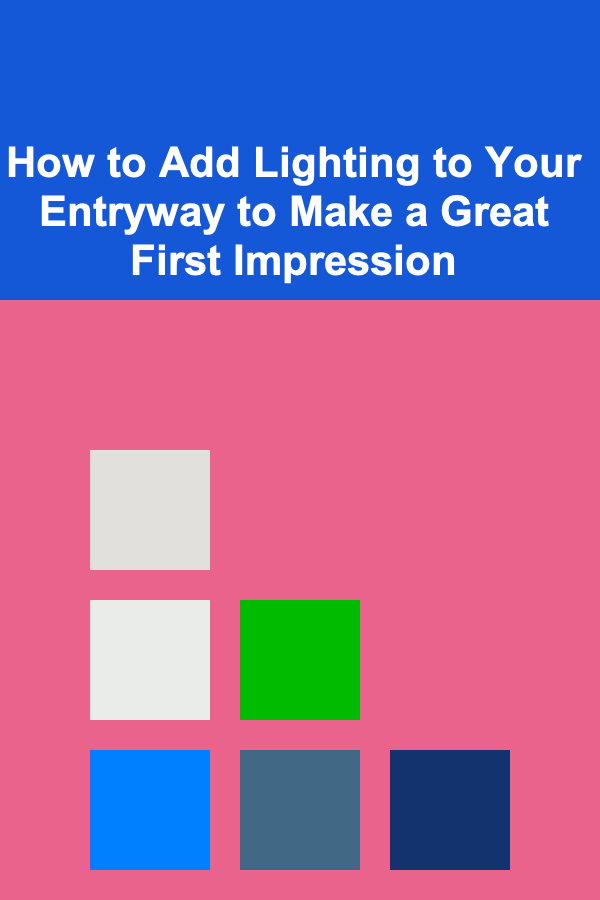 How to Add Lighting to Your Entryway to Make a Great First Impression