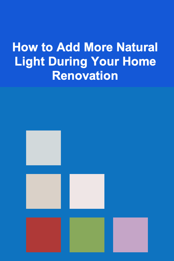How to Add More Natural Light During Your Home Renovation