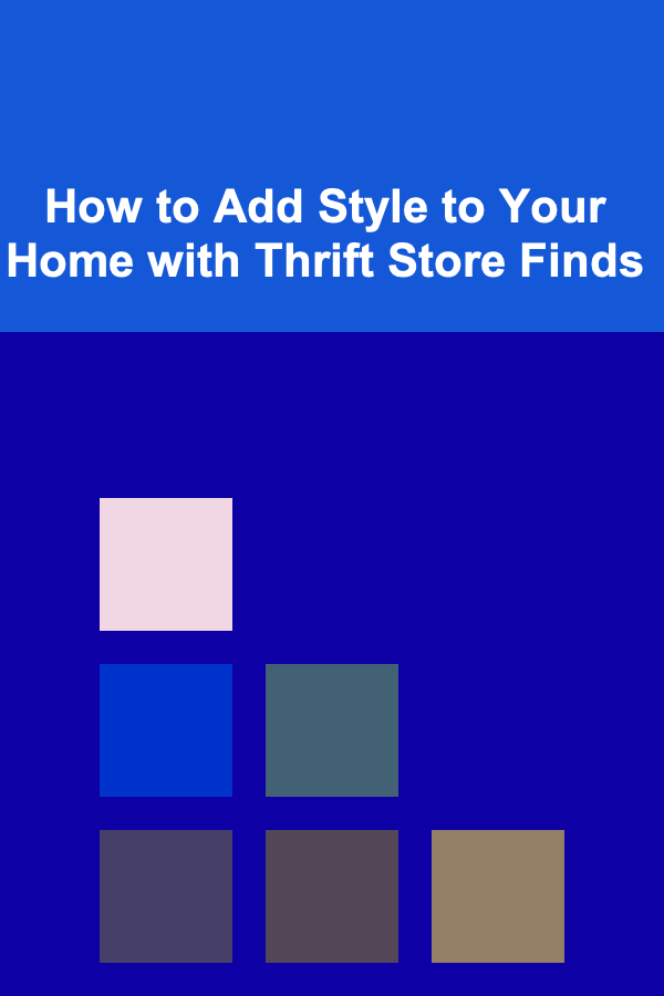 How to Add Style to Your Home with Thrift Store Finds
