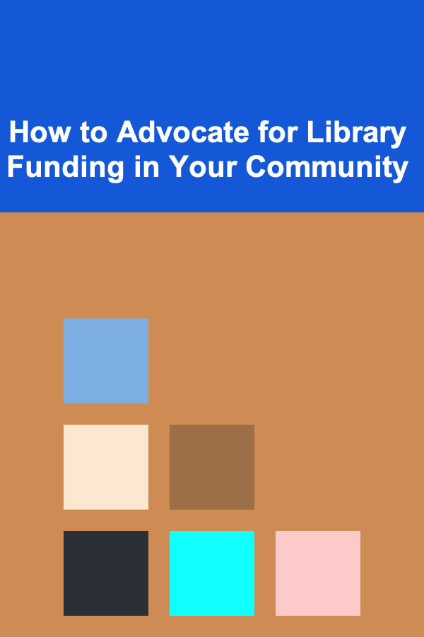 How to Advocate for Library Funding in Your Community