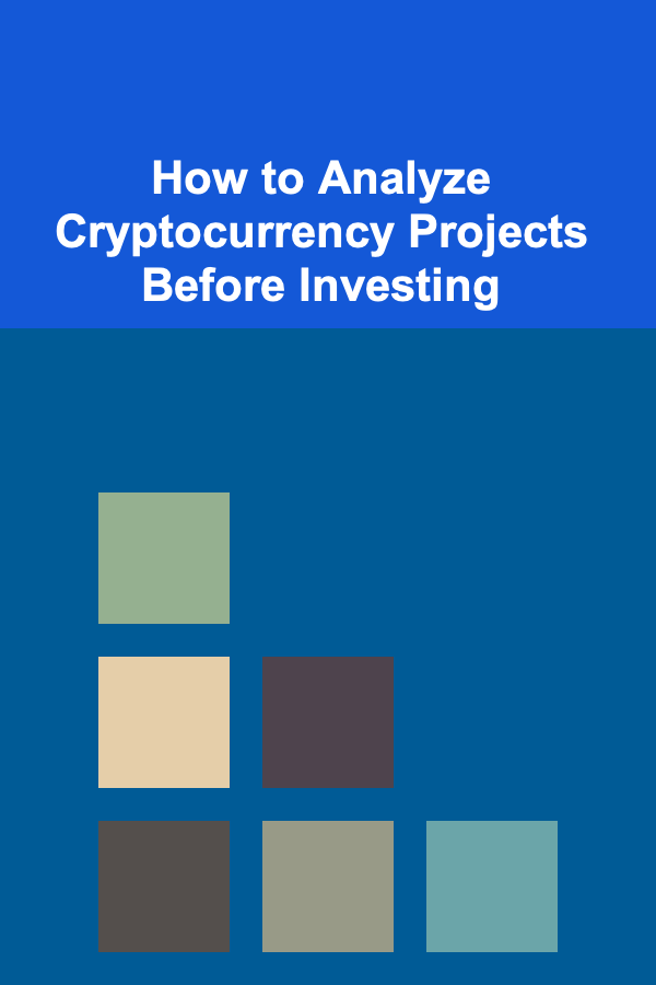 How to Analyze Cryptocurrency Projects Before Investing