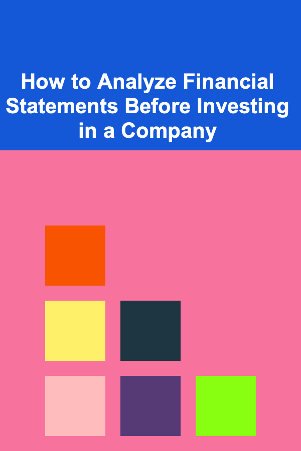 How to Analyze Financial Statements Before Investing in a Company