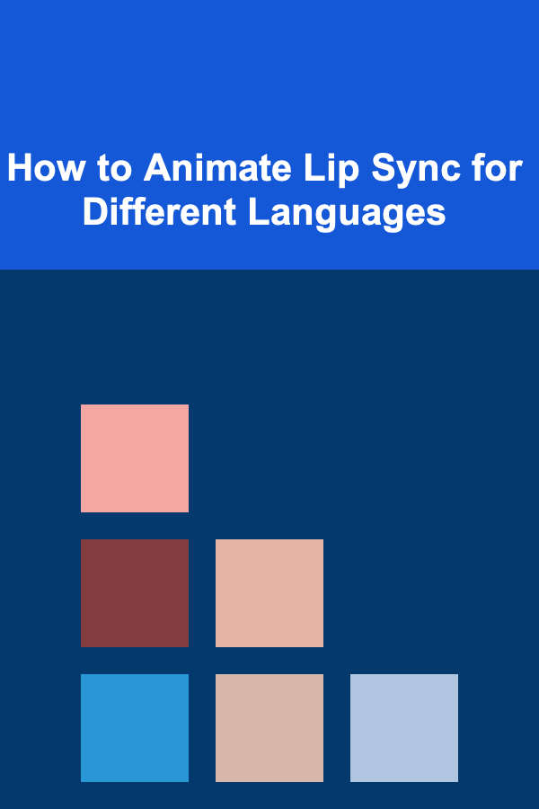 How to Animate Lip Sync for Different Languages
