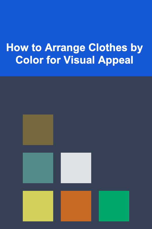 How to Arrange Clothes by Color for Visual Appeal