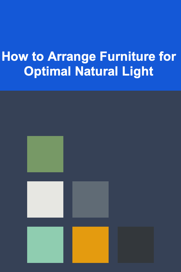 How to Arrange Furniture for Optimal Natural Light
