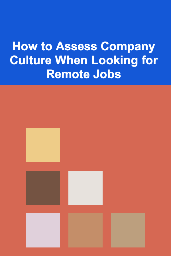 How to Assess Company Culture When Looking for Remote Jobs