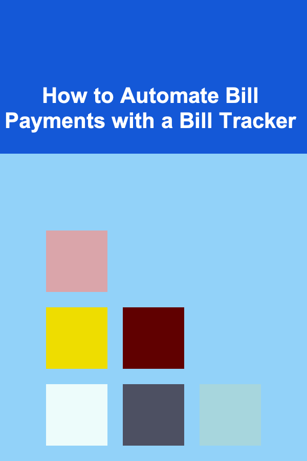 How to Automate Bill Payments with a Bill Tracker