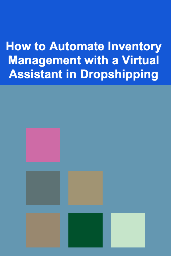 How to Automate Inventory Management with a Virtual Assistant in Dropshipping