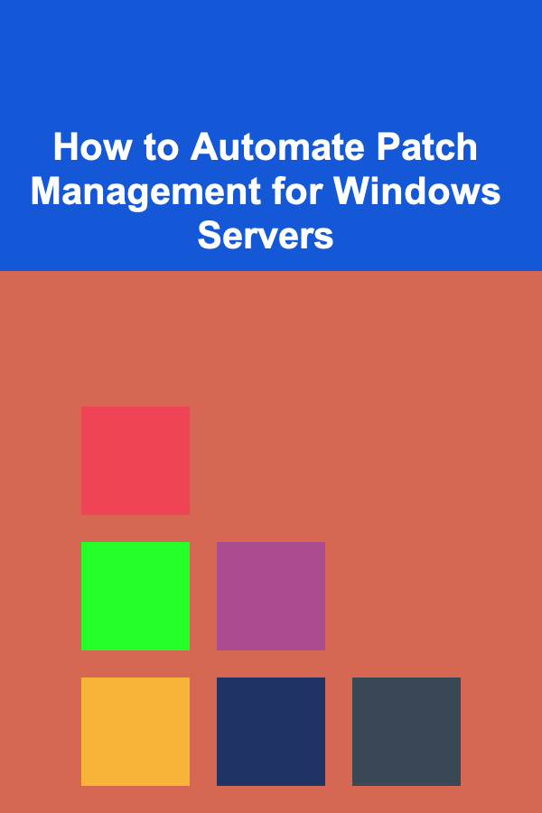 How to Automate Patch Management for Windows Servers