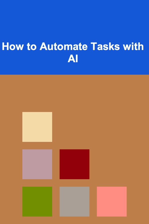 How to Automate Tasks with AI