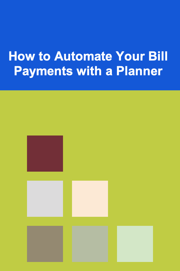 How to Automate Your Bill Payments with a Planner