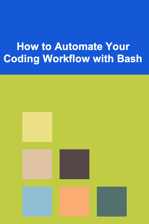 How to Automate Your Coding Workflow with Bash
