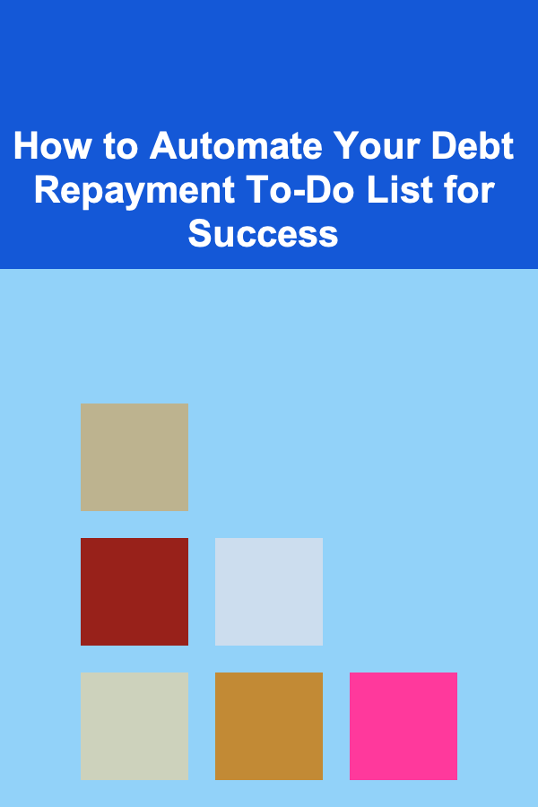 How to Automate Your Debt Repayment To-Do List for Success