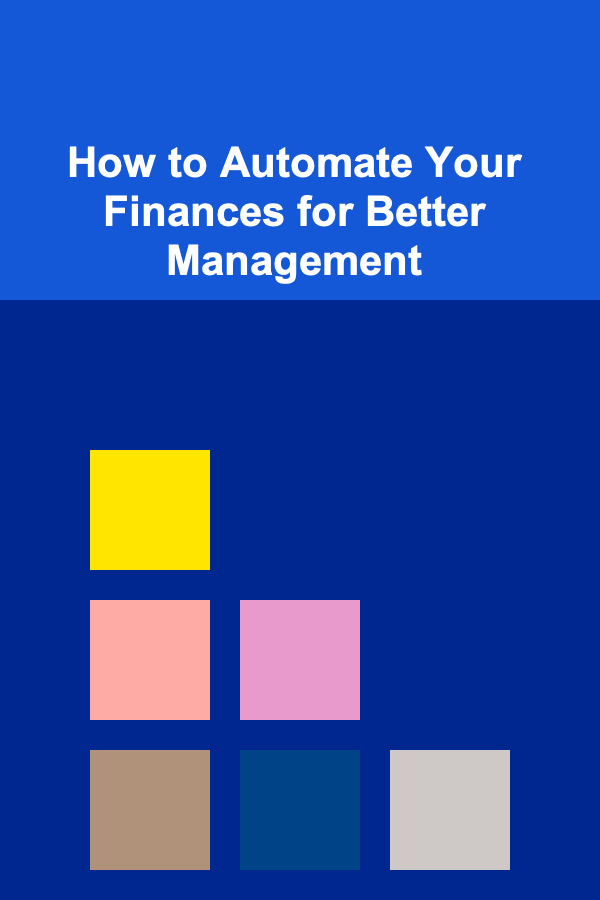 How to Automate Your Finances for Better Management