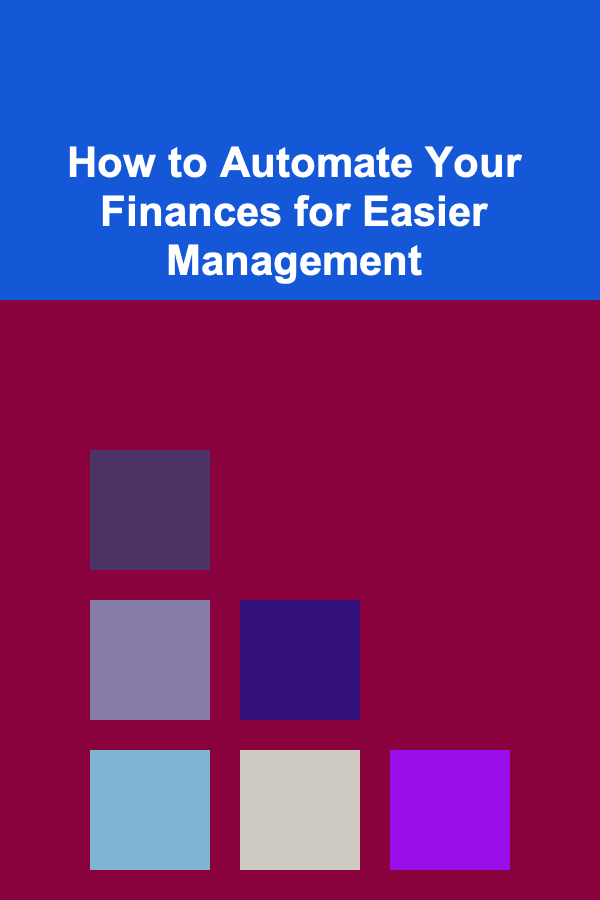 How to Automate Your Finances for Easier Management