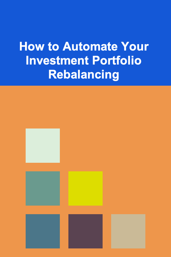 How to Automate Your Investment Portfolio Rebalancing