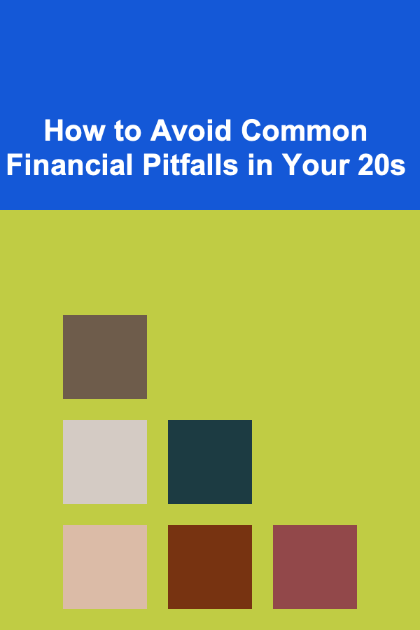 How to Avoid Common Financial Pitfalls in Your 20s