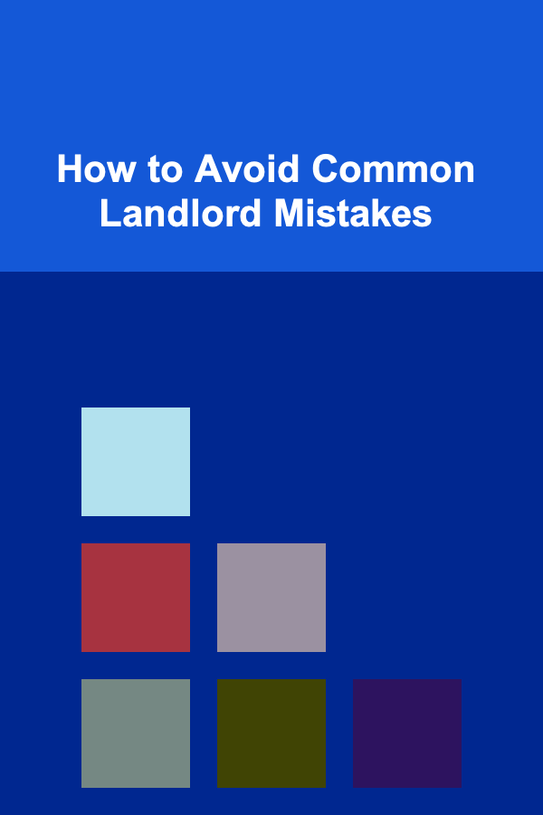 How to Avoid Common Landlord Mistakes