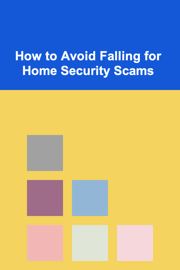 How to Avoid Falling for Home Security Scams