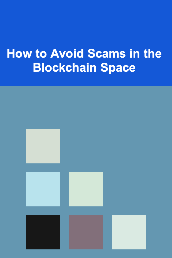 How to Avoid Scams in the Blockchain Space